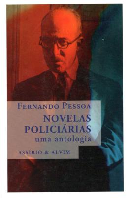 Novelas policirias: uma antologia, de Fernando Pessoa