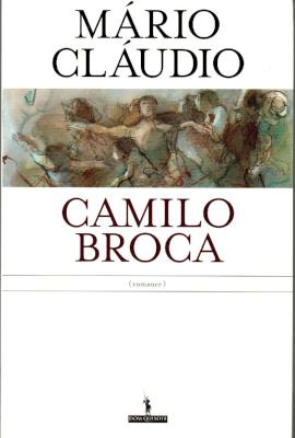 Camilo Broca: romance, de Mrio Cludio