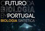 Tertlia: O Futuro da Biologia em Portugal daqui a 20 anos - Biologia Sinttica